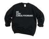 Clinical Psychologist Gift, Eat Sleep Clinical Psychology Sweatshirt Mens Womens Gifts - 2868-WaryaTshirts