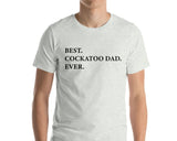 Cockatoo Dad T-Shirt, Cockatoo lover gift, Best Cockatoo Dad Ever Shirt - 1957