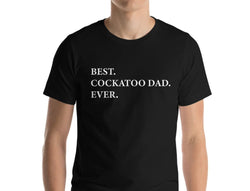 Cockatoo Dad T-Shirt, Cockatoo lover gift, Best Cockatoo Dad Ever Shirt - 1957
