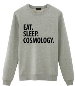 Cosmology Sweater, Eat Sleep Cosmology Sweatshirt Mens Womens Gifts - 2859-WaryaTshirts