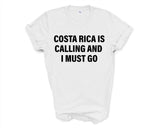 Costa Rica T-shirt, Costa Rica is calling and i must go shirt Mens Womens Gift - 4121-WaryaTshirts