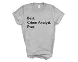 Crime Analyst Gift, Best Crime Analyst Ever Shirt Mens Womens Gift - 3696-WaryaTshirts