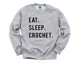 Crochet Lovers Gift, Eat Sleep Crochet Sweatshirt Mens Womens Gift - 854-WaryaTshirts