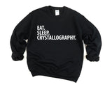 Crystallography gifts, Eat Sleep Crystallography Sweatshirt Mens & Womens Gift - 3057-WaryaTshirts