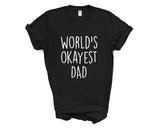 Dad T-Shirt, World's Okayest Dad Shirt Gift for Dad Funny Fathers Day Gift - 3333