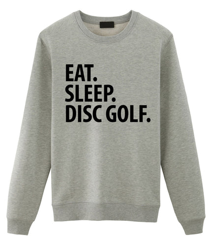 Disc Golf Sweater, Eat Sleep Disc Golf Sweatshirt Gift for Men & Women - 3352