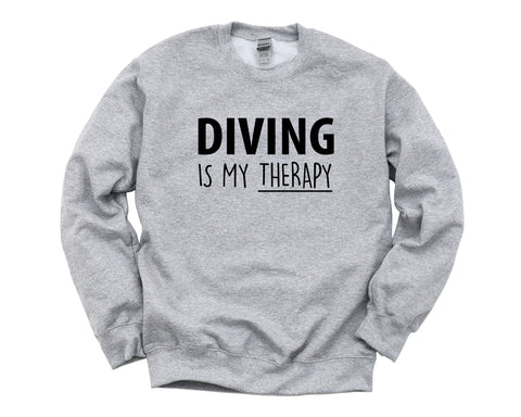 Diving Gift, Diver Gift, Diving is My Therapy Sweatshirt Gift for Men & Women - 1727-WaryaTshirts