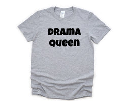Drama T-Shirt, Dramatic, Drama Queen Shirt Mens Womens Gift - 4675-WaryaTshirts