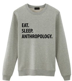Eat Sleep Anthropology Sweater-WaryaTshirts