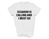 Ecuador T-shirt, Ecuador is calling and i must go shirt Mens Womens Gift - 4115-WaryaTshirts