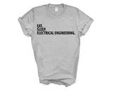 Electrical Engineer Gift, Eat Sleep Electrical Engineering Shirt Mens Womens Gifts - 2871-WaryaTshirts