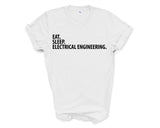 Electrical Engineer Gift, Eat Sleep Electrical Engineering Shirt Mens Womens Gifts - 2871-WaryaTshirts