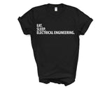 Electrical Engineer Gift, Eat Sleep Electrical Engineering Shirt Mens Womens Gifts - 2871
