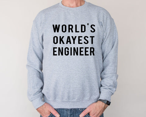 Engineer Sweater, World's Okayest Engineer Sweatshirt Gift for Men & Women - 698-WaryaTshirts