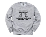 English Teacher Sweater, English Teacher Gift, Awesome English Teacher Sweatshirt Mens & Womens Gift - 1408-WaryaTshirts