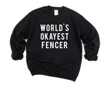 Fencing Sweater, World's Okayest Fencer Sweatshirt Mens Womens Gift - 29