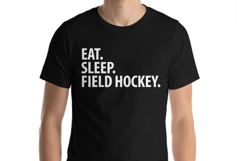 Field Hockey T-Shirt, Eat Sleep Field Hockey shirt Mens Womens Gifts - 1576-WaryaTshirts