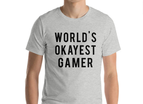 Gamer T-Shirt, World's Okayest Gamer T-shirt Mens Womens - 27-WaryaTshirts