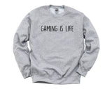 Gaming Sweater, Gamer sweater, Gaming is Life Sweatshirt Gift for Men & Women - 1907-WaryaTshirts