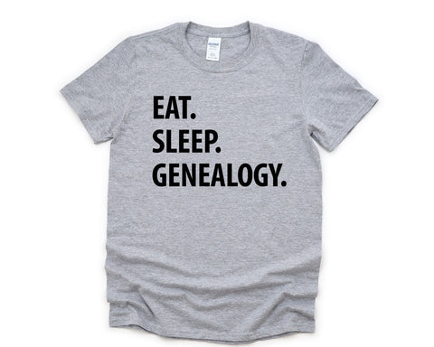 Genealogy Shirt, Eat Sleep Genealogy T-Shirt Mens Womens Gifts - 1205-WaryaTshirts
