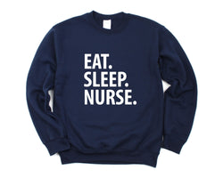 Gift for Nurses, Nursing sweater, Eat Sleep Nurse Sweatshirt Mens Womens - 1443-WaryaTshirts