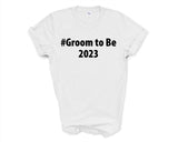 Groom to Be Shirt, Groom to Be T-Shirt Gift Mens - 3674