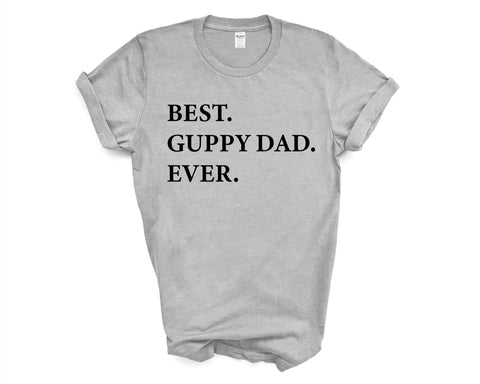 Guppy Dad T-Shirt, Best Guppy Dad Ever Shirt Gift - 3308