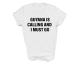 Guyana T-shirt, Guyana is calling and i must go shirt Mens Womens Gift - 4172-WaryaTshirts