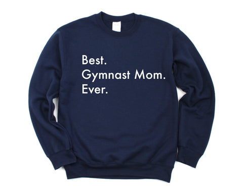 Gymnast Sweater, Best Gymnast Mom Ever Sweatshirt Gift - 2943-WaryaTshirts