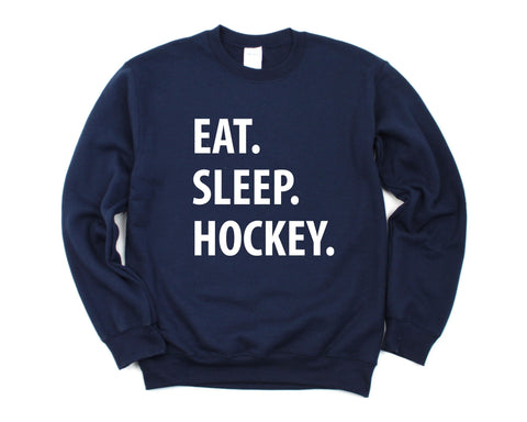 Hockey Sweatshirt, Eat Sleep Hockey Sweater Gift for Men & Women - 1033-WaryaTshirts