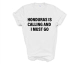 Honduras T-shirt, Honduras is calling and i must go shirt Mens Womens Gift - 4119-WaryaTshirts