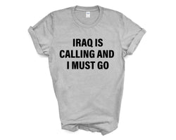 Iraq T-shirt, Iraq is calling and i must go shirt Mens Womens Gift - 4083
