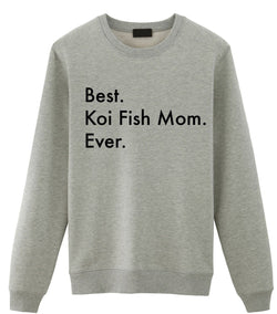 Koi Fish Sweater, Best Koi Fish Mom Ever Sweatshirt Gift - 3316