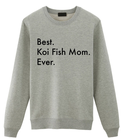 Koi Fish Sweater, Best Koi Fish Mom Ever Sweatshirt Gift - 3316-WaryaTshirts