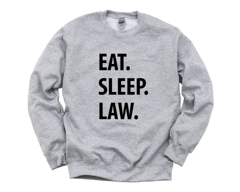 Law Sweatshirt, law graduate, Eat Sleep Law Sweater Mens Womens Gift - 1059-WaryaTshirts