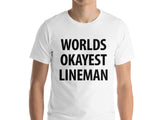 Lineman T-Shirt, World's Okayest Lineman T Shirt - 1172-WaryaTshirts