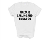 Malta T-shirt, Malta is calling and i must go shirt Mens Womens Gift - 4136-WaryaTshirts