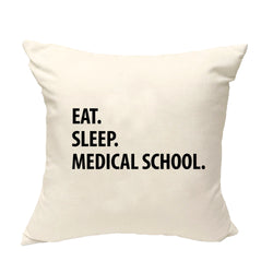 Medical School Gift Cushion Cover, Eat Sleep Medical School Pillow Cover - 1364