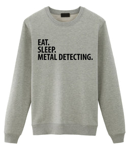 Metal Detecting Sweater, Eat Sleep Metal Detecting Sweatshirt Gift for Men & Women - 3483-WaryaTshirts