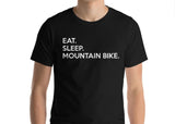 Mountain Bike T-shirt Mens Womens Gifts For Mountain Bikers Eat Sleep Mountain Bike shirts - 661-WaryaTshirts
