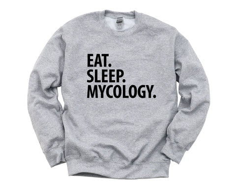 Mycology Sweater, Eat Sleep Mycology Sweatshirt Mens Womens Gift - 2960-WaryaTshirts