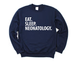 Neonatology Sweater, Eat Sleep Neonatology Sweatshirt Mens Womens Gifts - 2251-WaryaTshirts