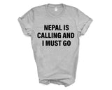 Nepal T-shirt, Nepal is calling and i must go shirt Mens Womens Gift - 4091-WaryaTshirts