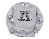 Netball Coach Sweater, Netball Coach Gift, Awesome Netball Coach Sweatshirt Mens & Womens Gift - 1459