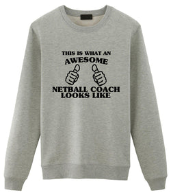 Netball Coach Sweater, Netball Coach Gift, This is What an Awesome Netball Coach Looks Like
