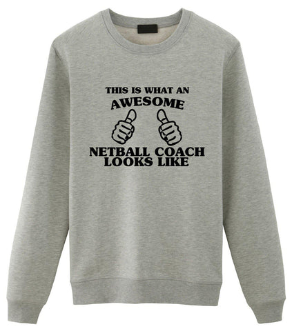 Netball Coach Sweater, Netball Coach Gift, This is What an Awesome Netball Coach Looks Like-WaryaTshirts