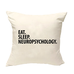 Neuropsychology Cushion Cover, Eat Sleep Neuropsychology Pillow Cover - 2870-WaryaTshirts