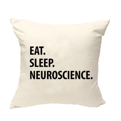 Neuroscience Gifts Cushion Cover, Eat Sleep Neuroscience Pillow Cover - 1309
