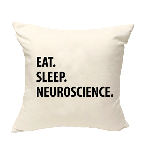 Neuroscience Gifts Cushion Cover, Eat Sleep Neuroscience Pillow Cover - 1309-WaryaTshirts