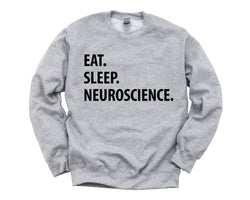 Neuroscience Sweater Gift, Eat Sleep Neuroscience sweatshirt Mens Womens Gifts - 1309-WaryaTshirts